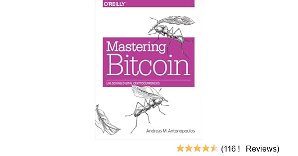 Mastering Bitcoin Unlocking Digital Cryptocurrencies Andreas M - 